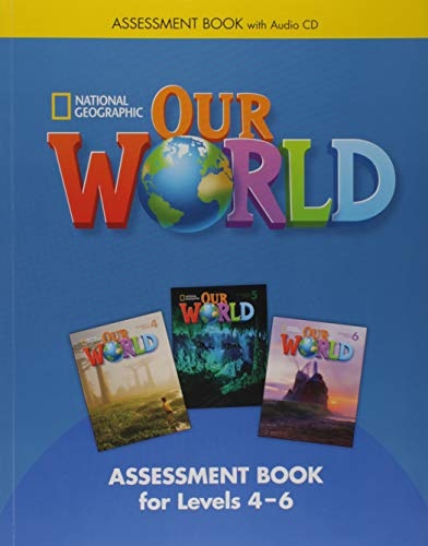 Our World 4-6 Assessment Book with Audio CD National Geographic learning