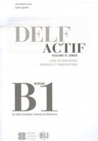DELF ACTIF Scolaire et Junior B1 GUIDE DU PROFESSEUR
