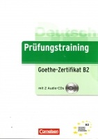PRÜFUNGSTRAINING B2: GOETHE-ZERTIFIKAT B2 ÜBUNGSBUCH mit AUDIO CDs Cornelsen Verlagskontor GmbH