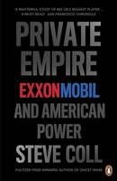 Private Empire: ExxonMobil and American Power Penguin Books (UK)