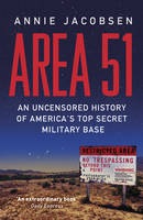 Area 51: An Uncensored History of America´s Top Secret Military Base