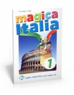MAGICA ITALIA 1 Teacher´s guide + class Audio CD ELI