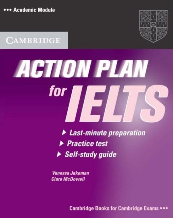 Action Plan for IELTS Academic Module Self-Study Student´s Book Cambridge University Press