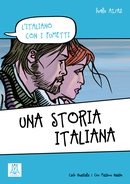 A1/A2 UNA STORIA ITALIANA L´Italiano con i fumetti ALMA Edizioni