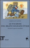 LE VICENDE DEL BRAVO SOLDATO ŠVEJK DURANTE LA GUERRA MONDIALE