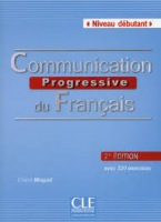 COMMUNICATION PROGRESSIVE Débutant + CD 2e éd.