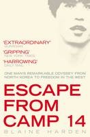 Escape from Camp 14: One Man´s Remarkable Odyssey from North Korea to Freedom in the West Pan (UK)