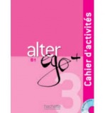 ALTER EGO PLUS 3 CAHIER D´ACTIVITÉS + CD