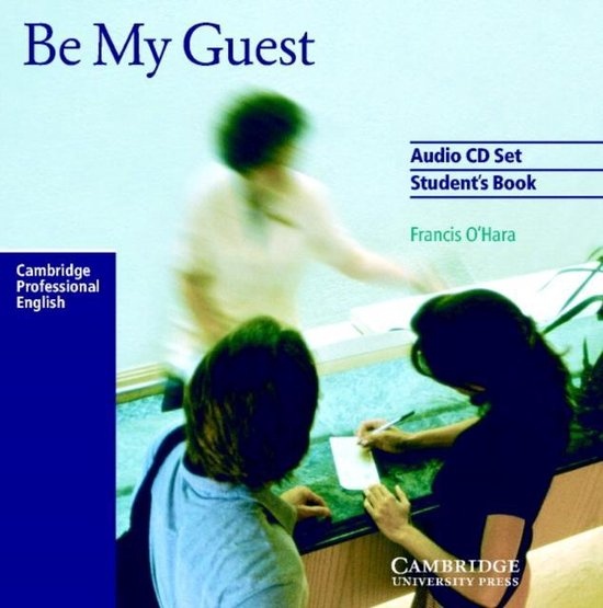 Be My Guest Audio CDs (2) Cambridge University Press