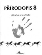 Přírodopis 8 – Příručka pro učitele
