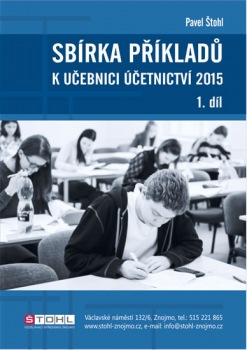 Sbírka příkladů k učebnici Účetnictví 2015 - 1. díl