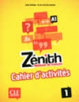 Zénith 1 Cahier d´activités