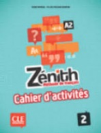 Zénith 2 Cahier d´activités CLE International