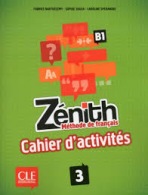 Zénith 3 Cahier d´activités CLE International
