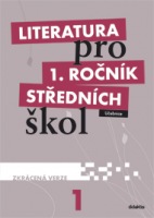 Literatura pro 1. ročník SŠ - učebnice - Zkrácená verze Didaktis