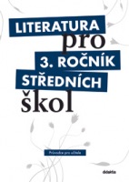 Literatura pro 3. ročník SŠ - průvodce pro učitele + 3CD