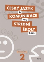 Český jazyk a komunikace pro SŠ - 2. díl (pracovní sešit)