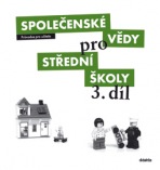 Společenské vědy pro střední školy - 3.díl - Průvodce pro učitele