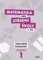 Matematika pro střední školy 1. díl - Pracovní sešit