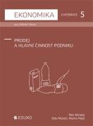 Cvičebnice pro OA a ostatní SŠ 5 Prodej a hlavní činnost podniku (8., aktualizované vydání)