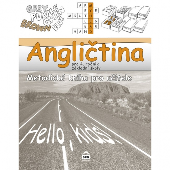 Angličtina pro 4.ročník základní školy Hello, kids! - metodická kniha pro učitele SPN - pedagog. nakladatelství