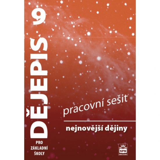 Dějepis 9 pro základní školy Nejnovější dějiny Pracovní sešit