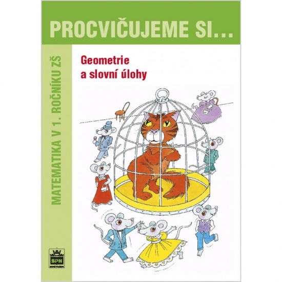 Procvičujeme si - Geometrie a slovní úlohy 1. ročník