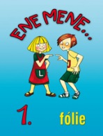 ENE MENE 1 fólie