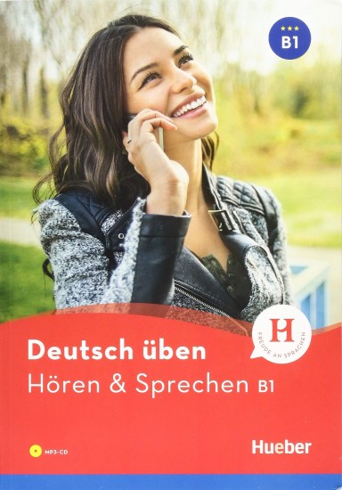 deutsch üben Hören + Sprechen B1 Neu Hueber Verlag