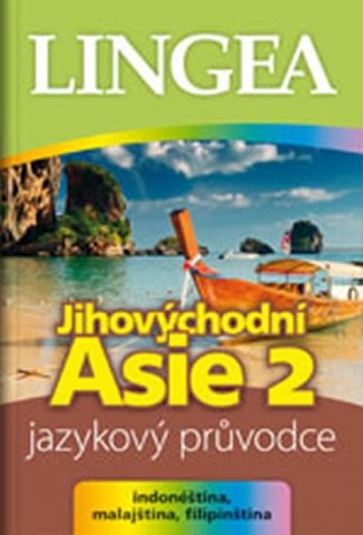 Jihovýchodní Asie 2 - jazykový průvodce Lingea