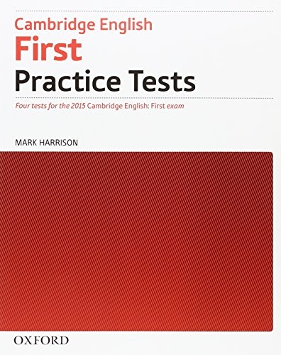 Cambridge English: First Practice Tests without Answer Key Oxford University Press