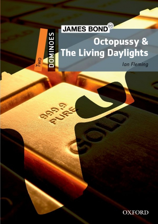 Dominoes 2 (New Edition) Bond: Octopussy and the Living Daylights Oxford University Press