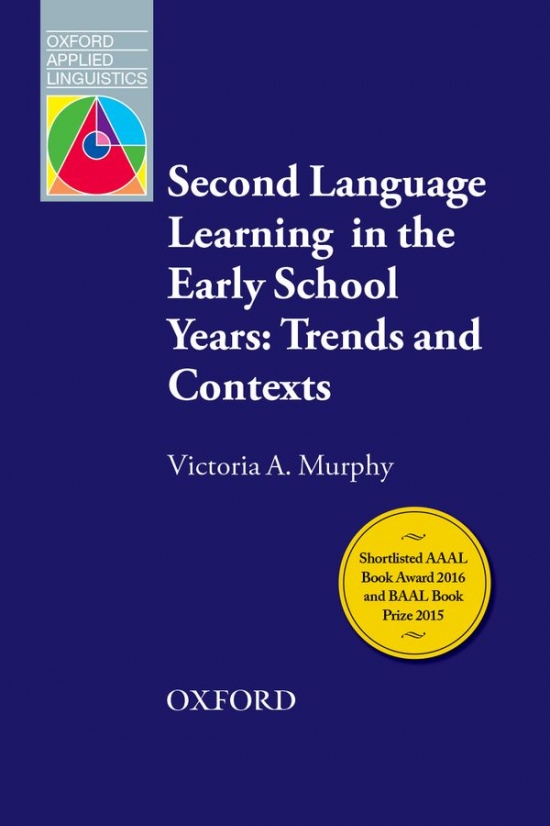 Second Language Learning in the Early School Years - Trends and Contexts Oxford University Press