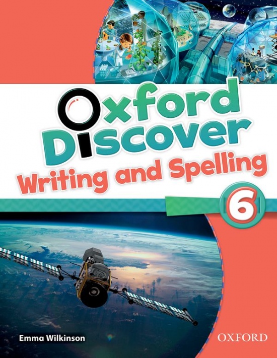 Oxford Discover 6 Writing a Spelling Book Oxford University Press