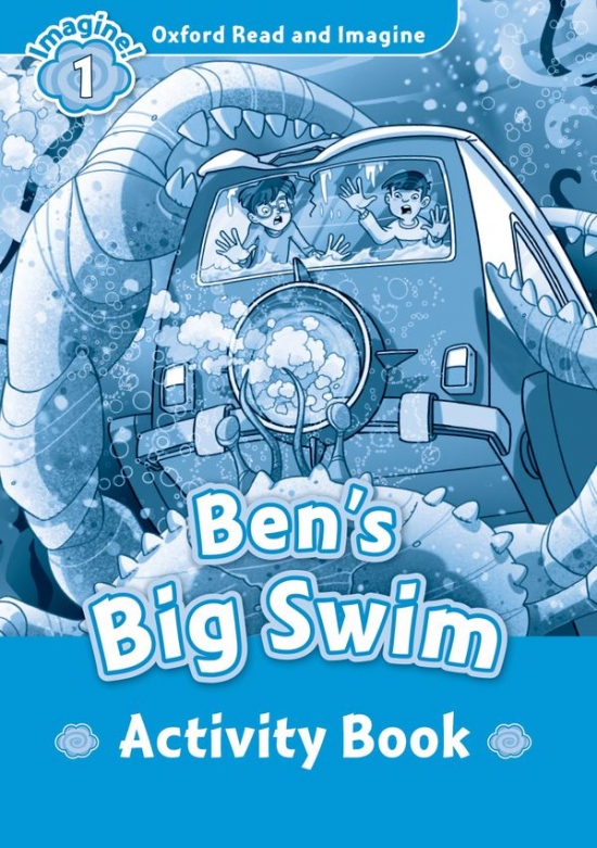 Oxford Read and Imagine 1 Ben´s Big Swim Activity Book Oxford University Press