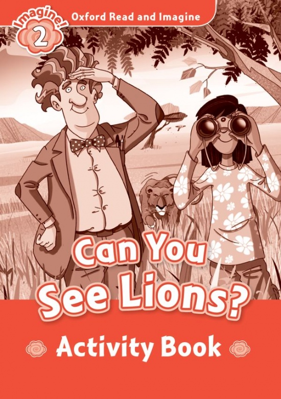 Oxford Read and Imagine 2 Can you see Lions? Activity Book Oxford University Press