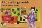 Jak je lehká geometrie - pracovní sešit (5-13) Nakladatelství Nová škola Brno