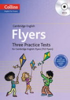 Cambridge English: Flyers (YLE) Three Practice Tests