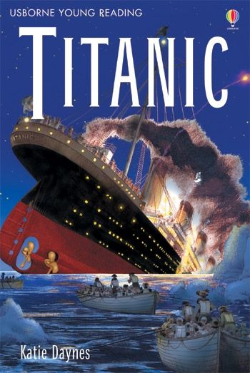 Usborne Educational Readers - Titanic