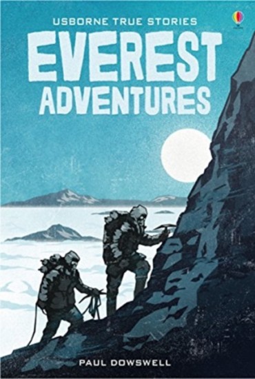 Usborne True Stories - Everest adventures