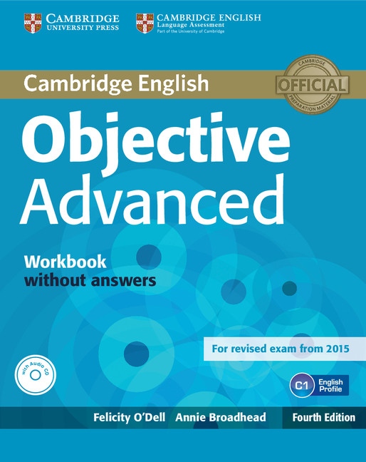 Objective Advanced (4th Edition) Workbook without Answers with Audio CD Cambridge University Press
