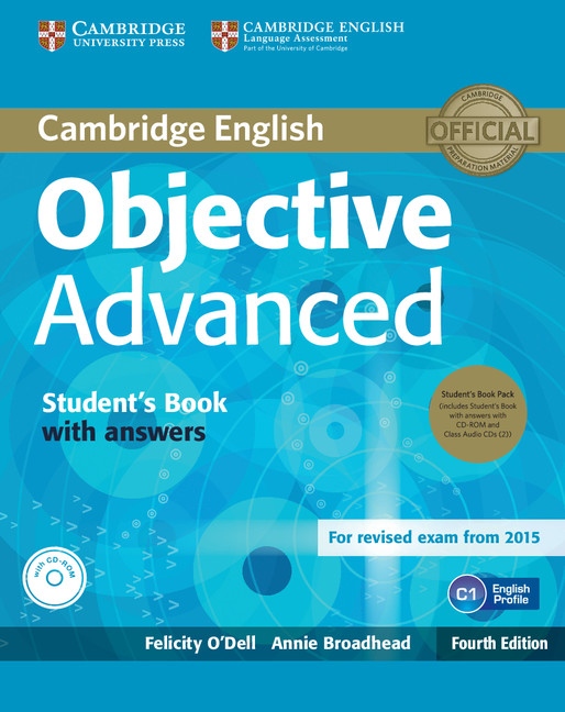 Objective Advanced (4th Edition) Student´s Book Pack (Student´s Book with Answers, CD-ROM a Class Audio CDs (3)) Cambridge University Press
