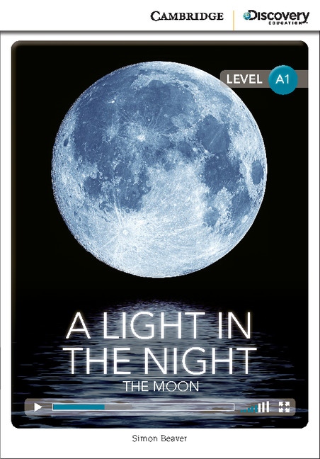 Cambridge Discovery Education Interactive Readers A1 A Light in the Night: The Moon Cambridge University Press