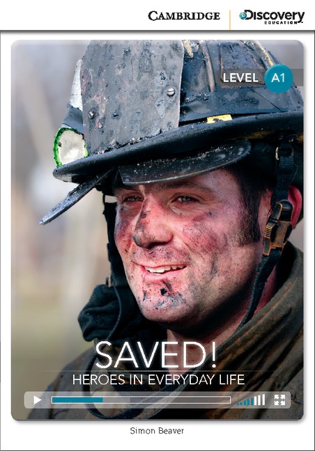 Cambridge Discovery Education Interactive Readers A1 Saved! Heroes in Everyday Life Cambridge University Press