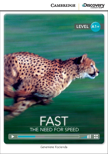 Cambridge Discovery Education Interactive Readers A1+ Fast: The Need for Speed Cambridge University Press