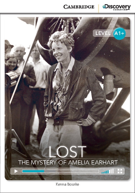 Cambridge Discovery Education Interactive Readers A1+ Lost: The Mystery of Amelia Earhart Cambridge University Press