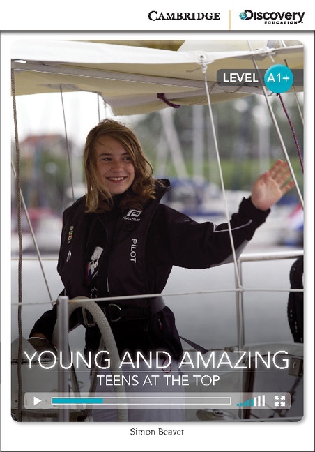 Cambridge Discovery Education Interactive Readers A1+ Young and Amazing: Teens at the Top Cambridge University Press
