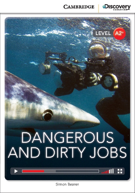 Cambridge Discovery Education Interactive Readers A2+ Dangerous and Dirty Jobs Cambridge University Press
