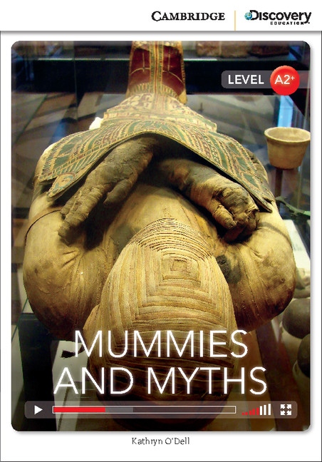 Cambridge Discovery Education Interactive Readers A2+ Mummies and Myths Cambridge University Press