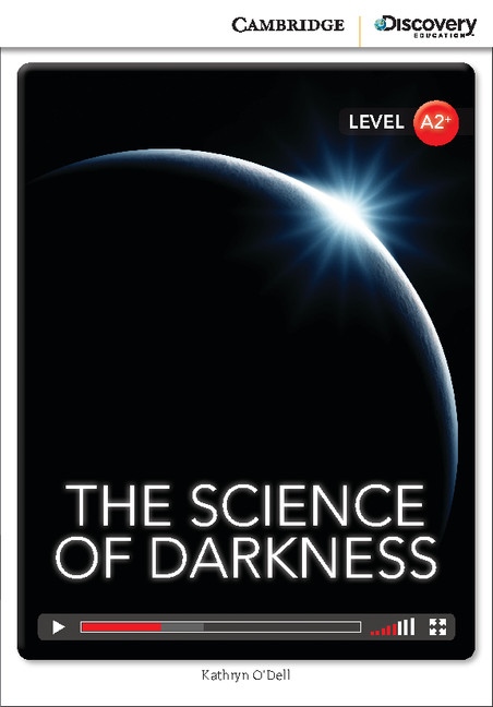 Cambridge Discovery Education Interactive Readers A2+ Science of Darkness Cambridge University Press